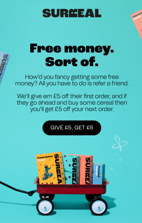 SURREAL Launch £5 Refer a Friend Program