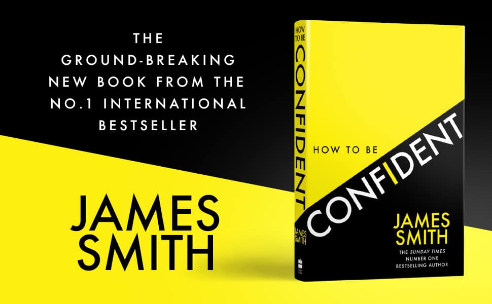 James Smith Becomes 3X Sunday Times Best Seller With New Book How To Be Confident